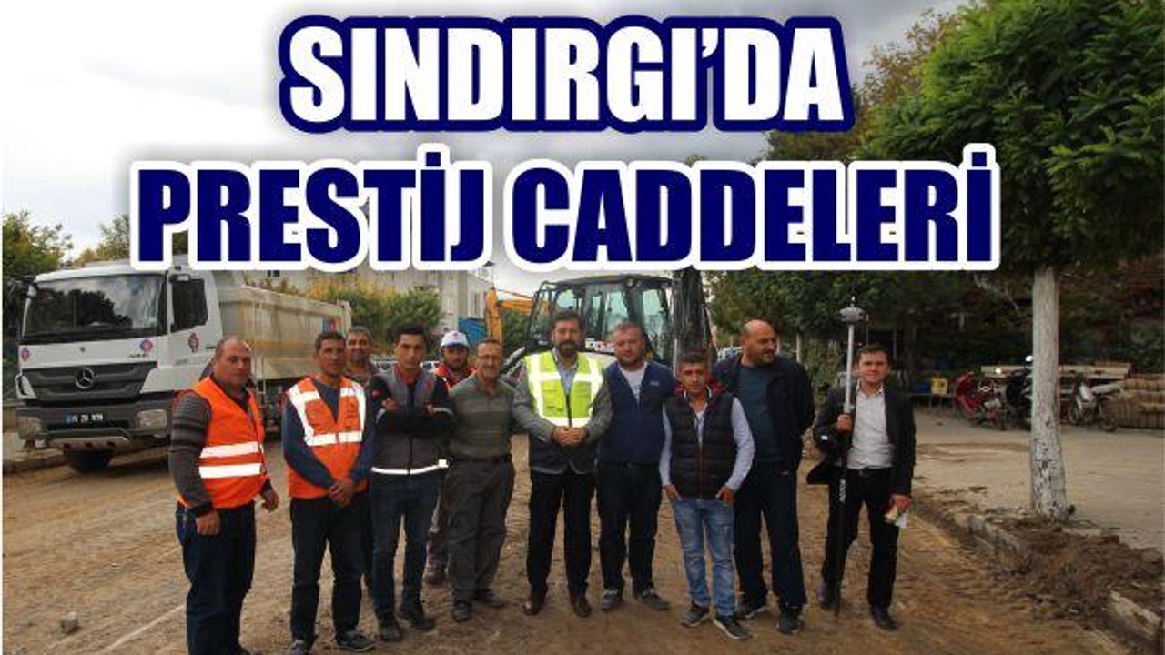 SINDIRGI’DA CADDELER PRESTİJLENİYOR