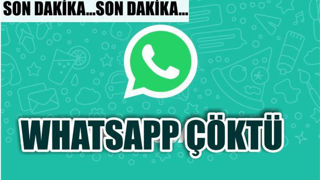 WHATSAPP'A GİREMİYOR MUSUNUZ?