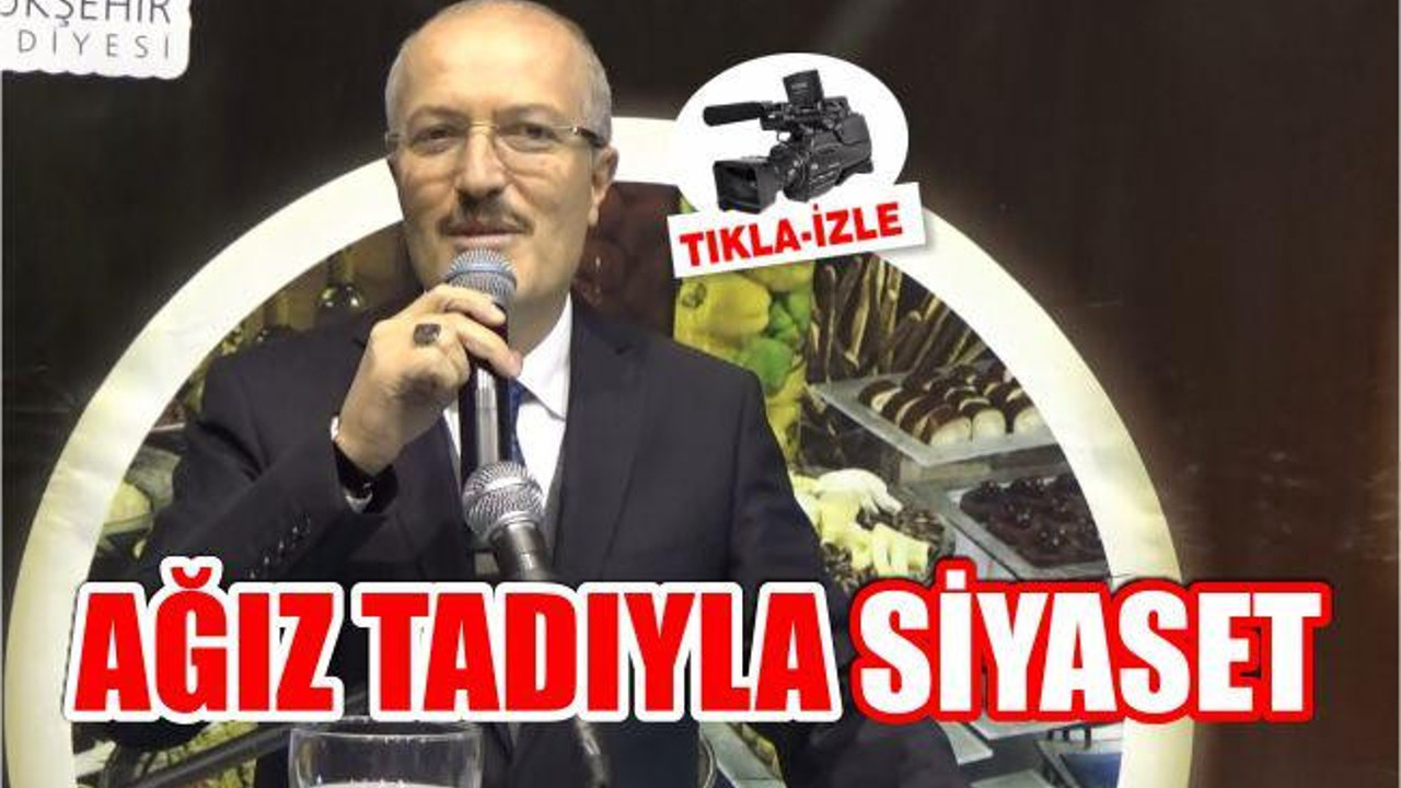 AĞIZ TADIYLA SİYASET