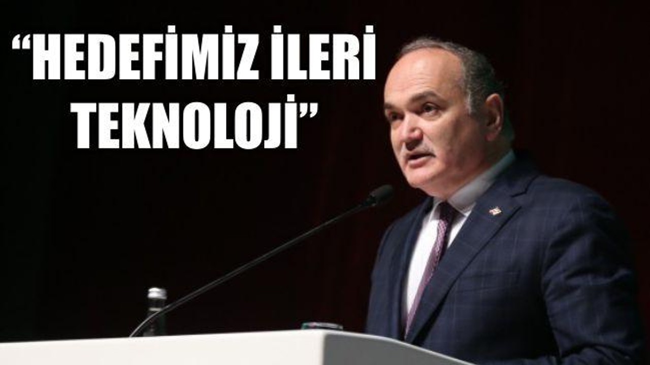 Faruk Özlü: İleri Sanayi Türkiye Hedefidir
