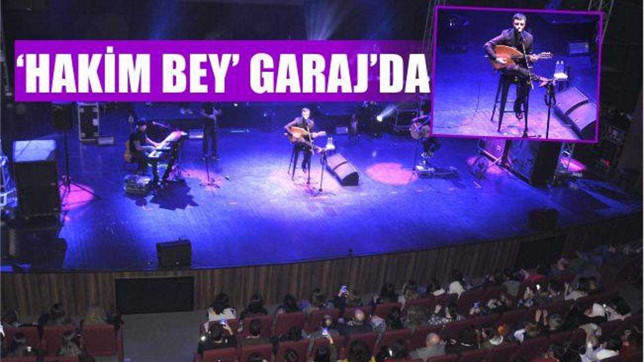 GARAJ’DA ‘HAKİM BEY’