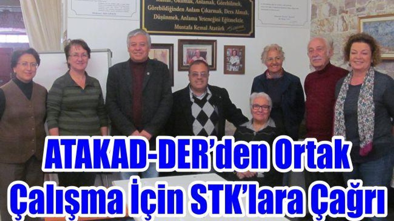 ATAKAD-DER’den Ortak Çalışma İçin STK’lara Çağrı