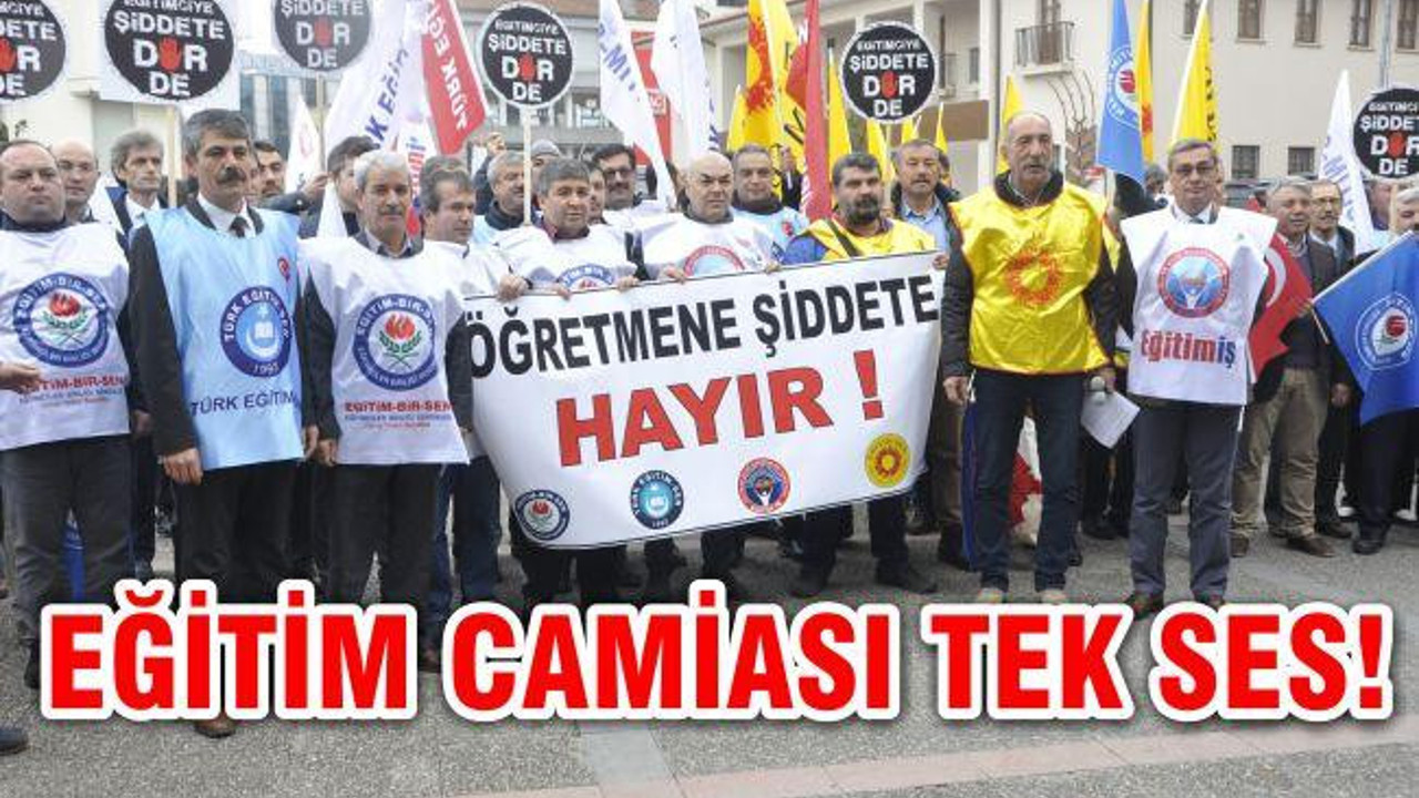 EĞİTİM CAMİASI TEK SES