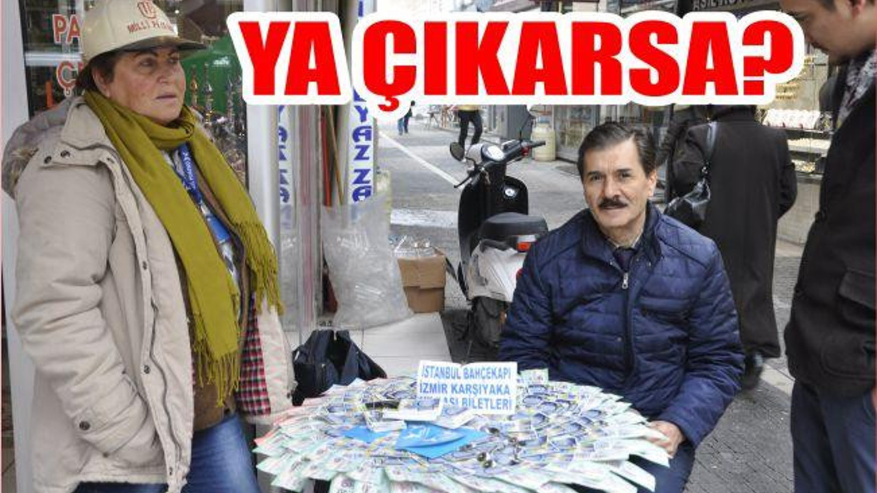 YA ÇIKARSA?