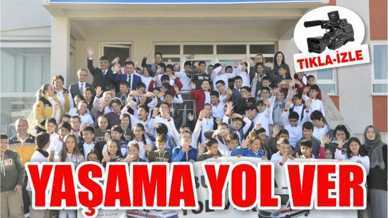 ‘YAŞAMA YOL VER’