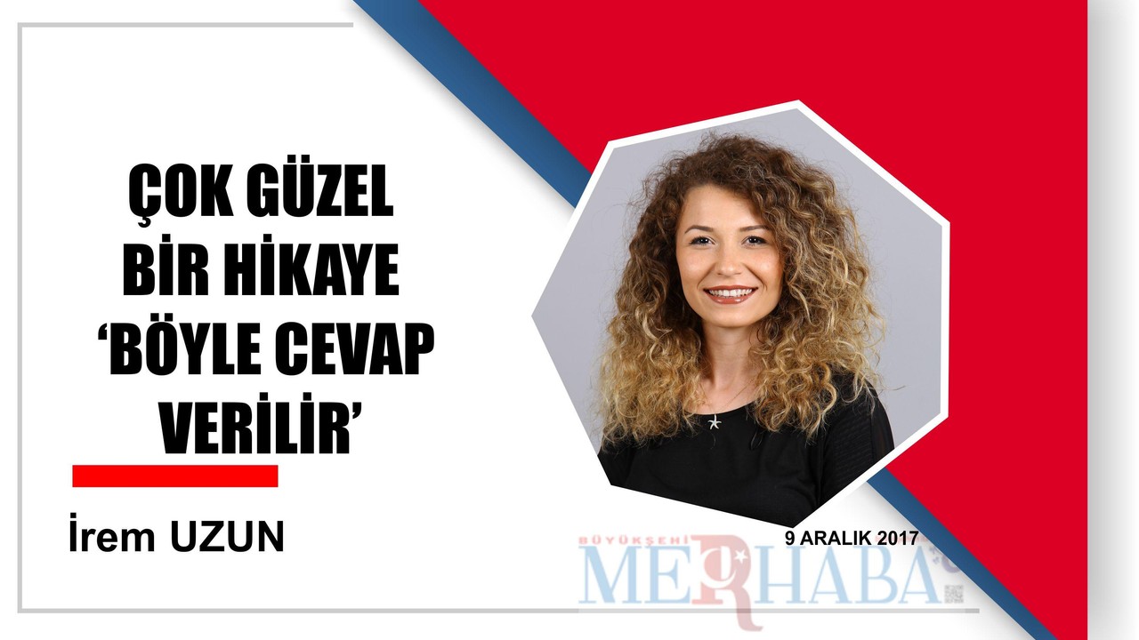 Çok Güzel Bir Hikaye “Cevap Böyle Verilir”