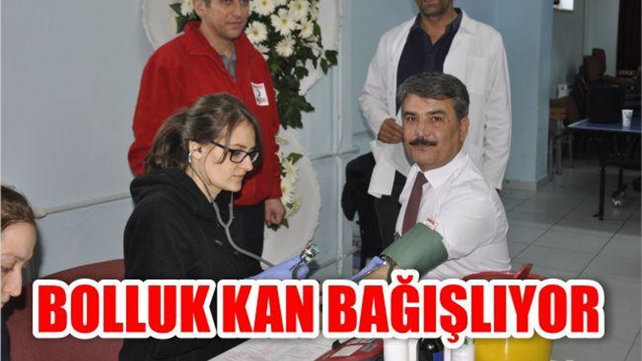 BOLLUK KAN BAĞIŞLIYOR