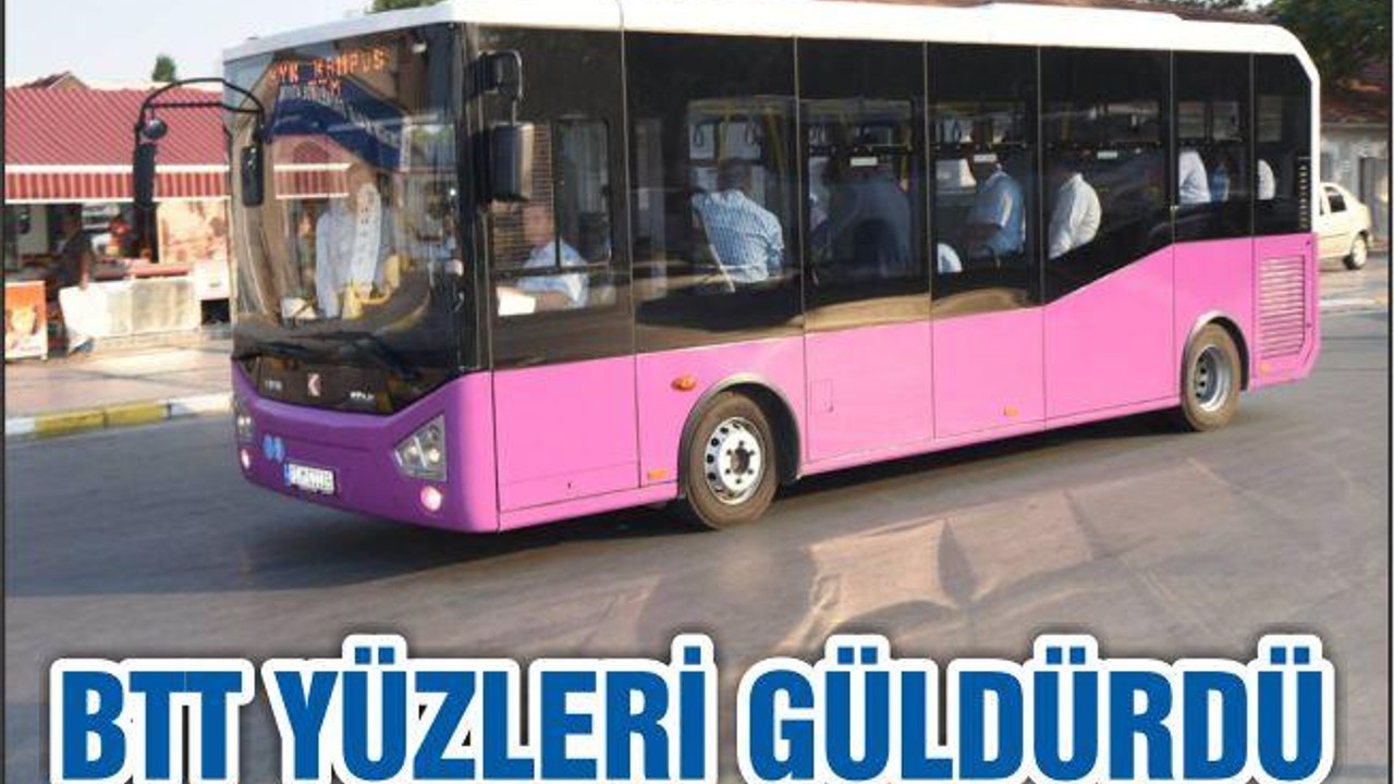 BTT YÜZLERİ GÜLDÜRDÜ