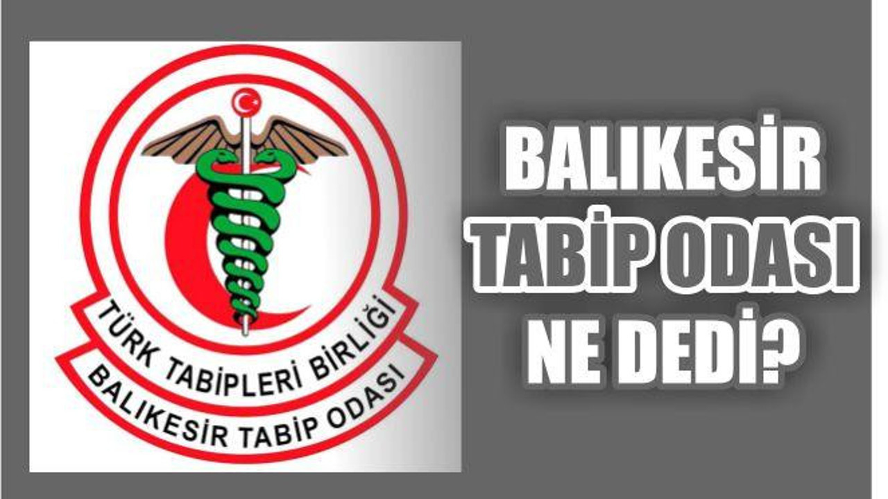 BALIKESİR TABİP ODASI ZEYTİN DALI OPERASYONU İÇİN NE DEDİ?