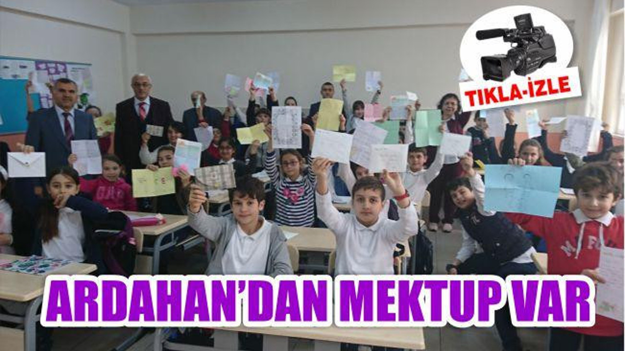 ARDAHAN’DAN MEKTUP VAR