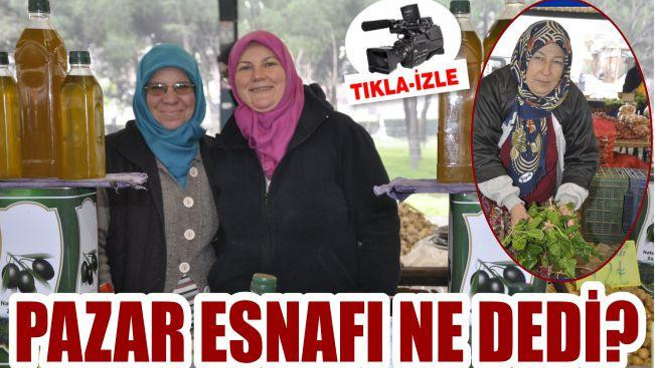 PAZARA KADIN ELİ DEĞDİ