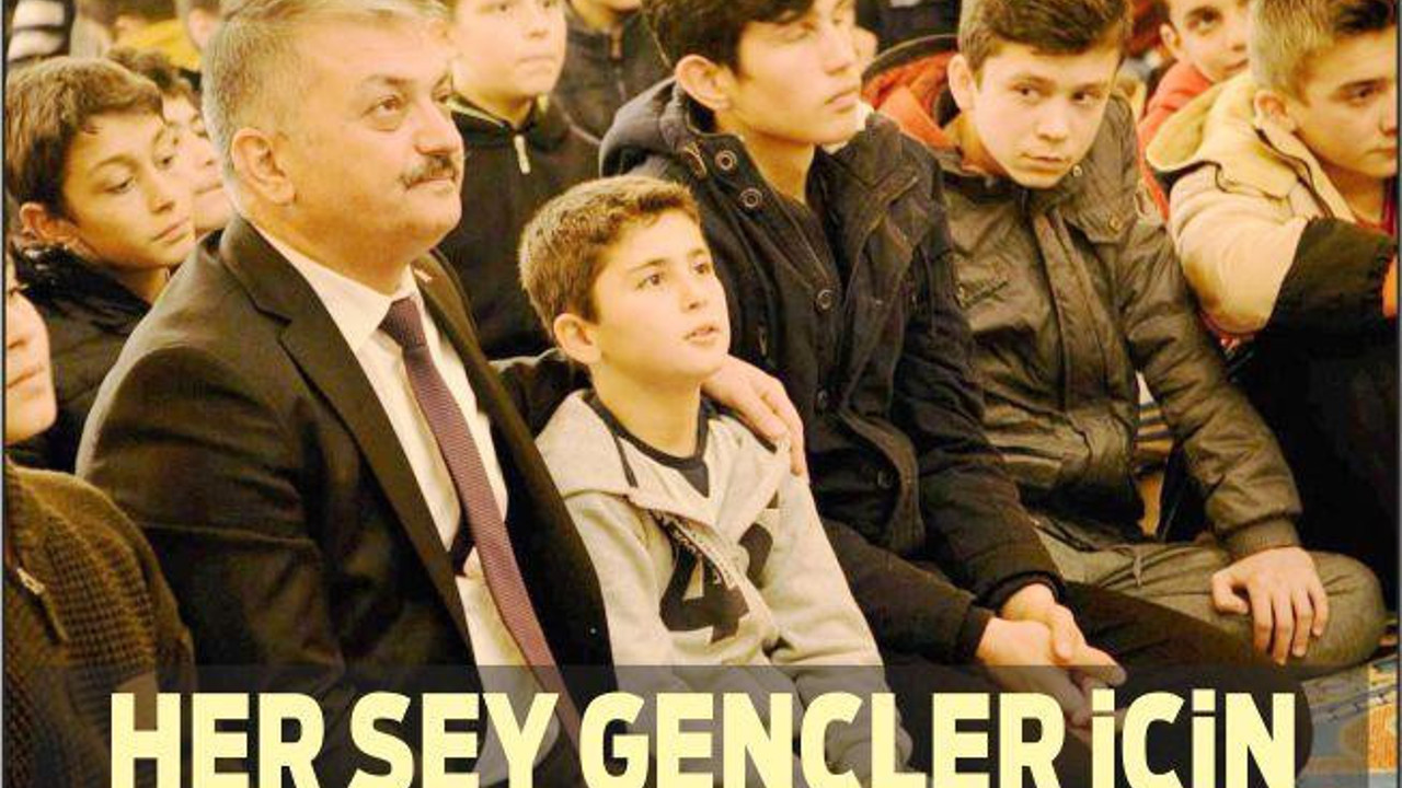 HER ŞEY GENÇLER iÇiN