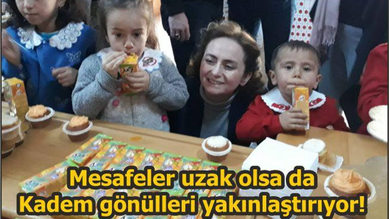 Mesafeler uzak olsa da Kadem gönülleri yakınlaştırıyor!