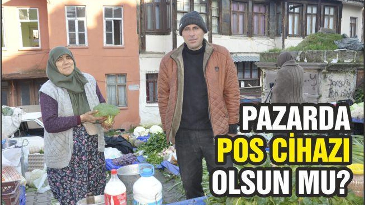 PAZARDA POS CİHAZI OLSUN MU?