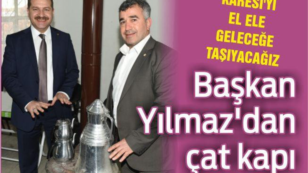 BAŞKAN YILMAZ’DAN ÇAT KAPI