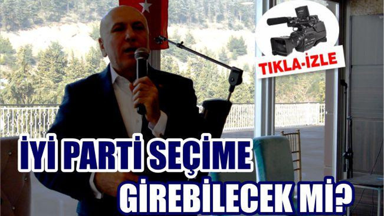 İyi Parti Seçime Girebilecek Mi?