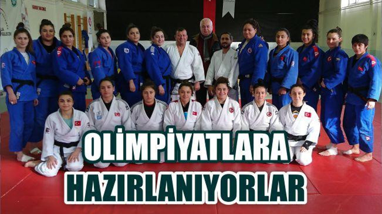 JUDOCULAR OLİMPİYATLARA HAZIRLANIYOR