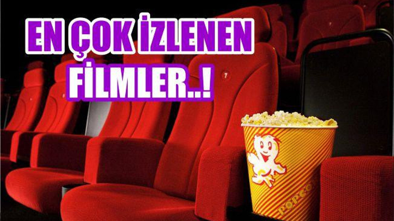 EN ÇOK İZLENEN FİLMLER..!