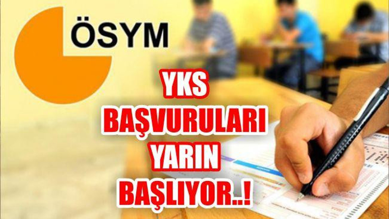 YKS BAŞVURULARI YARIN BAŞLIYOR..!