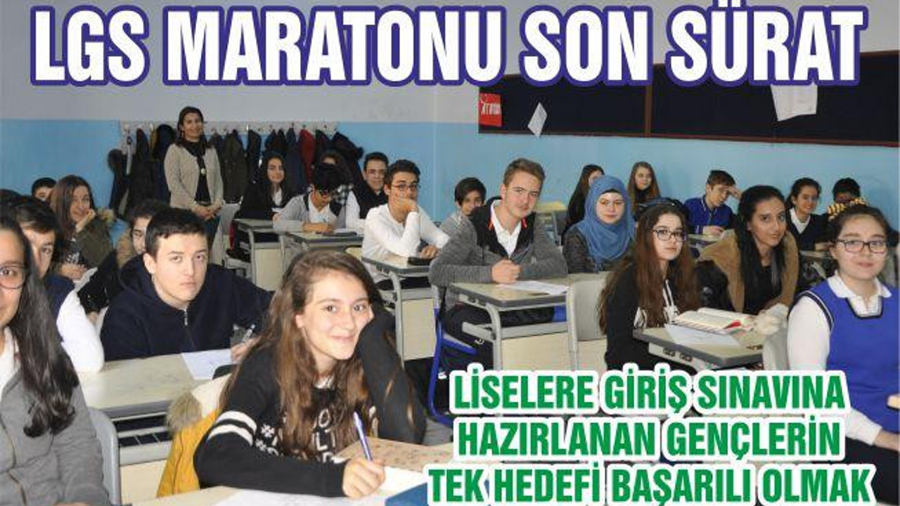 LİSELERE GİRİŞ SINAVINA HAZIRLANAN GENÇLERİN TEK HEDEFİ BAŞARILI OLMAK