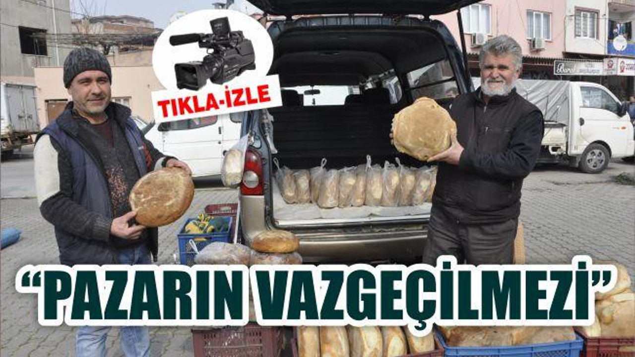 PAZARIN VAZGEÇİLMEZİ ‘EKŞİ MAYALI KÖY EKMEĞİ’