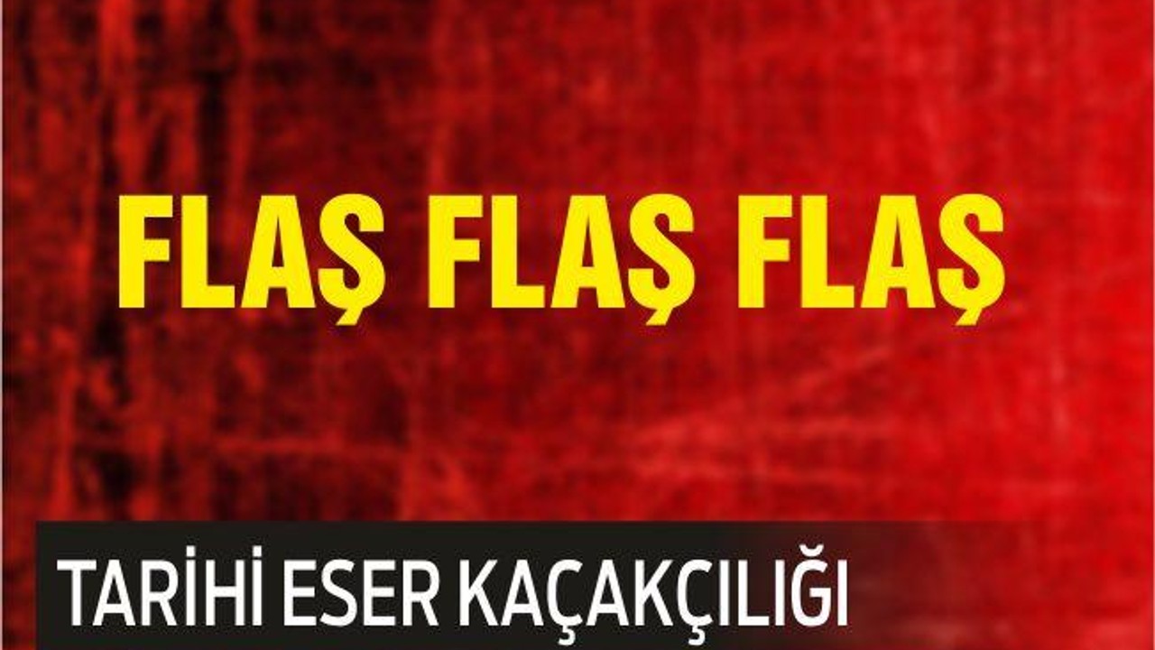 TARİHİ ESER KAÇAKÇILIĞI