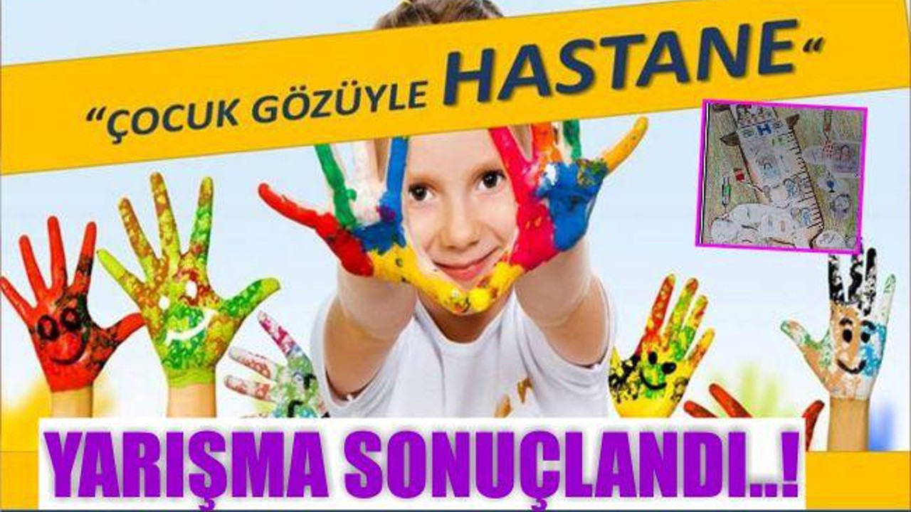 “ÇOCUK GÖZÜYLE HASTANE”