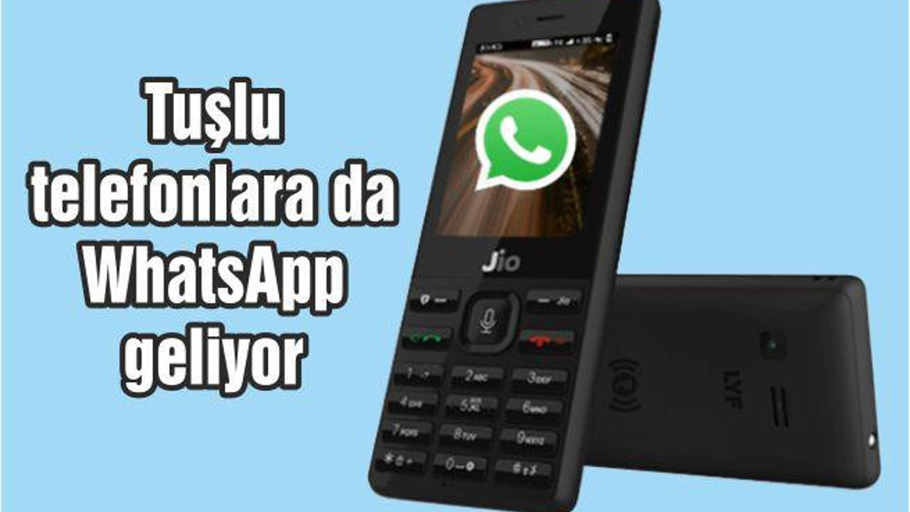 Tuşlu telefonlara da WhatsApp geliyor