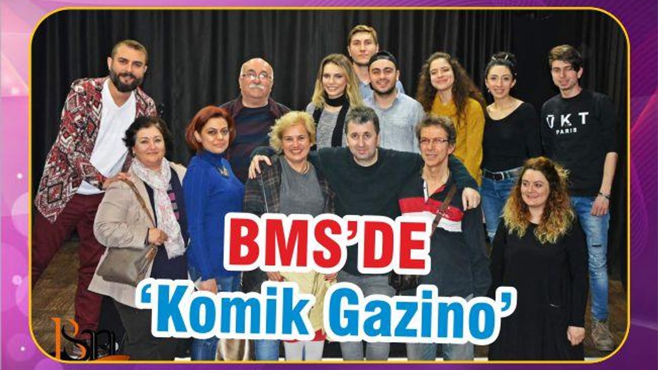 BSM' DE KOMİK GAZİNO