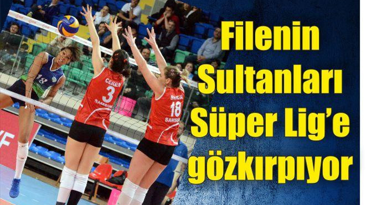 SULTANLAR SÜPER LİGE GÖZ KIRPTI