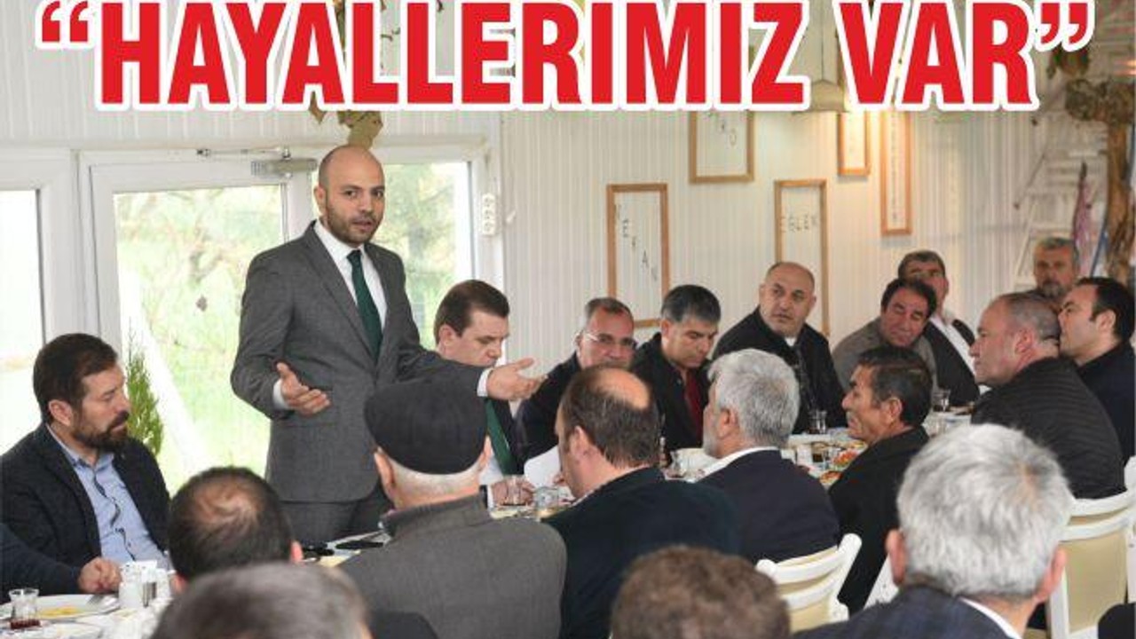‘’HAYALLERİMİZ VAR"