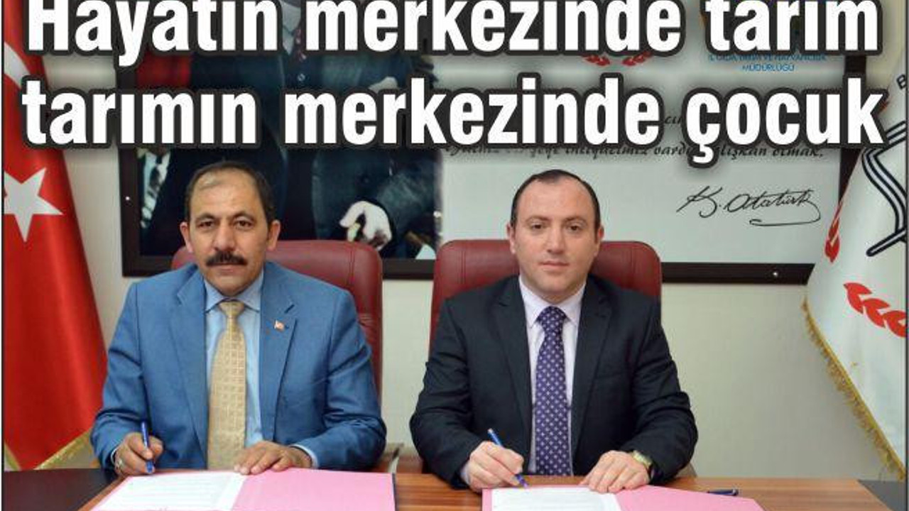 “HAYATIN MERKEZİNDE TARIM, TARIMIN MERKEZİNDE ÇOCUK”