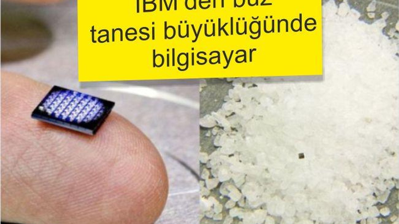 IBM Tuz Tanesi Büyüklüğünde Bilgisayar Geliştirdi