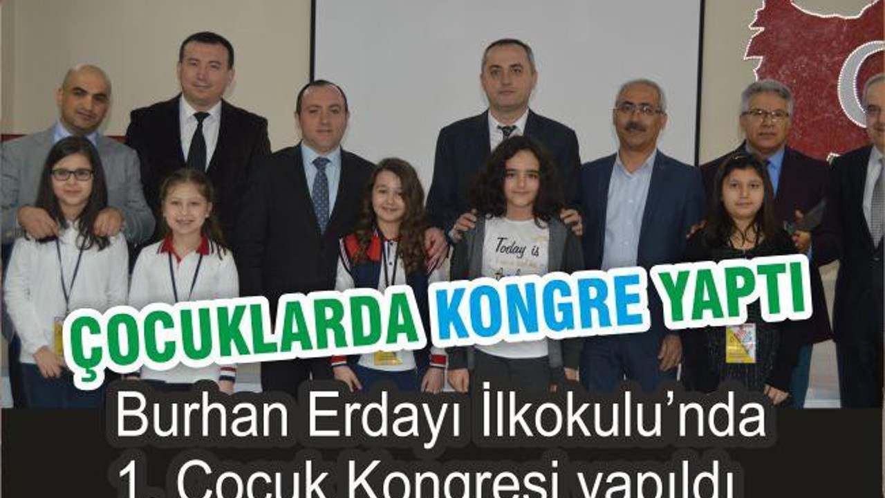 Burhan Erdayı İlkokulunda 1.Çocuk Kongresi yapıldı