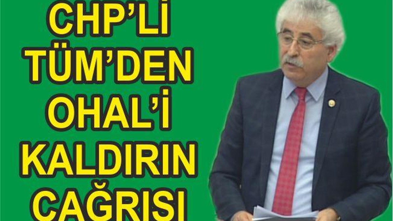 TÜM’DEN OHAL’İ KALDIRIN ÇAĞRISI