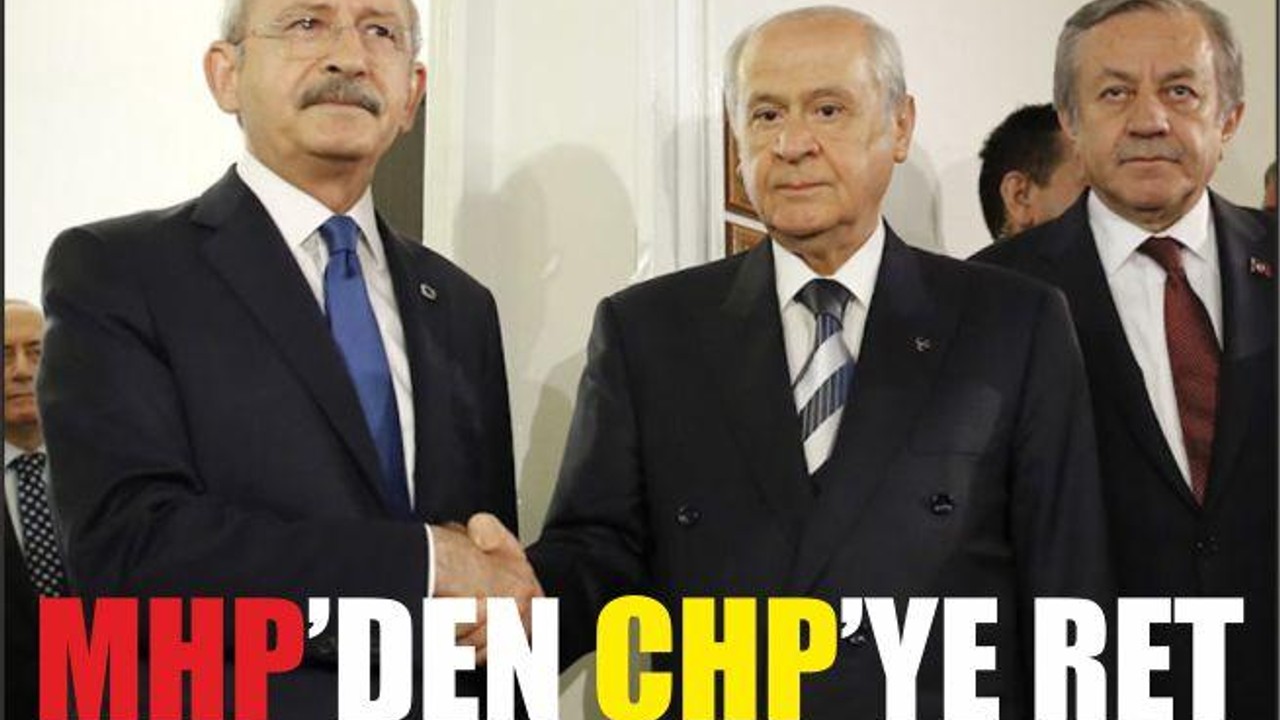 MHP’DEN CHP’NİN RANDEVU TALEBİNE RET!