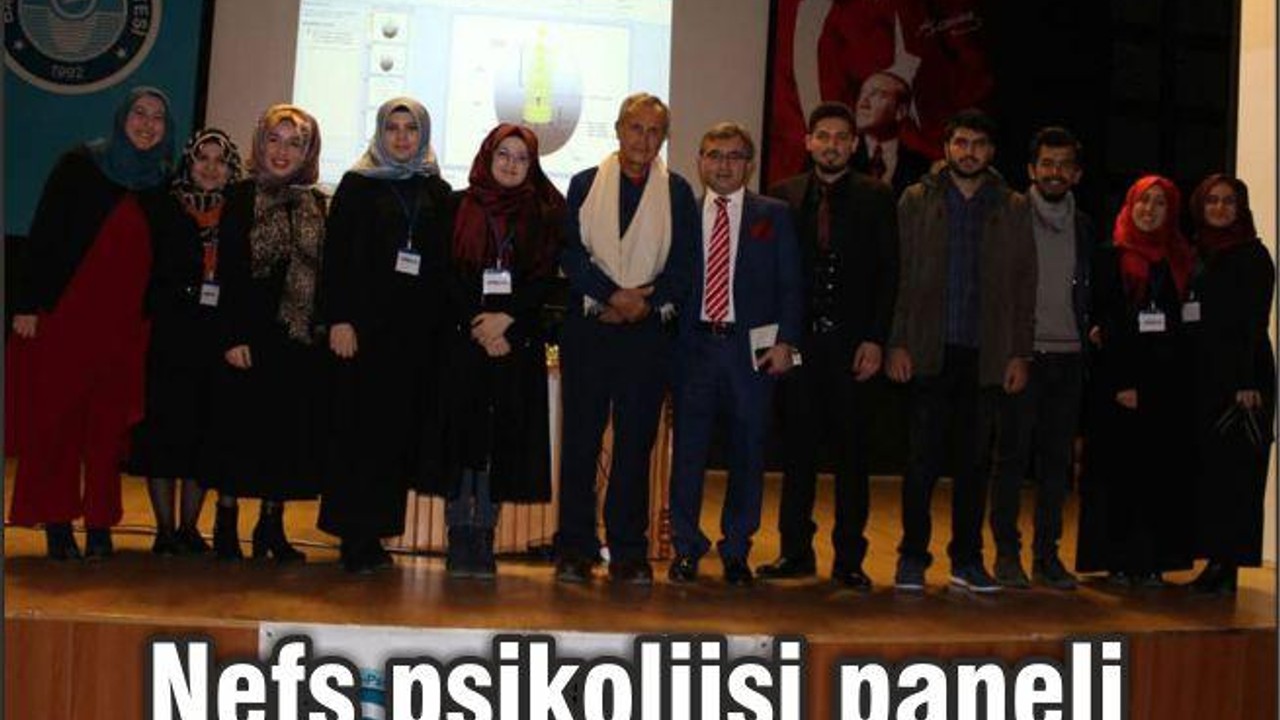 ÜNİVERSİTEDE “NEFS PSİKOLOJİSİ” PANELİ
