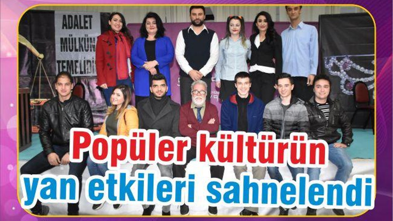 POPÜLER KÜLTÜR'ÜN YAN ETKİLERİ SAHNELENDİ