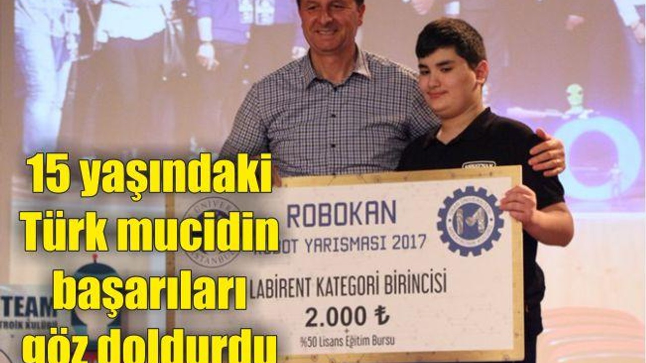 15 Yaşındaki Türk Mucidin Başarıları Göz Doldurdu