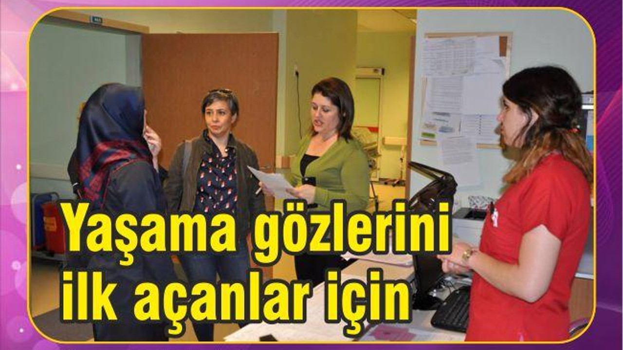 YAŞAMA GÖZLERİNİ İLK AÇANLAR İÇİN