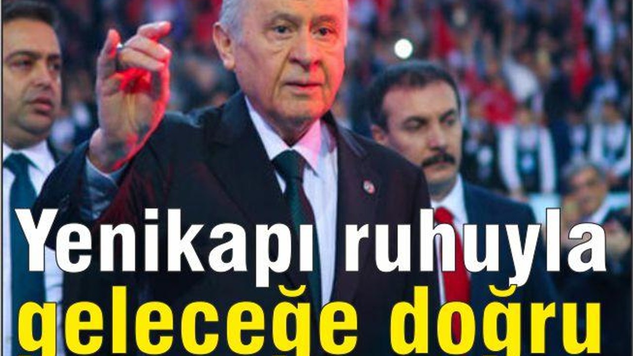 YENİ KAPI RUHUYLA GELECEĞE DOĞRU…