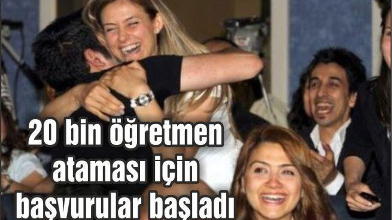 20 bin öğretmen ataması için başvurular başladı