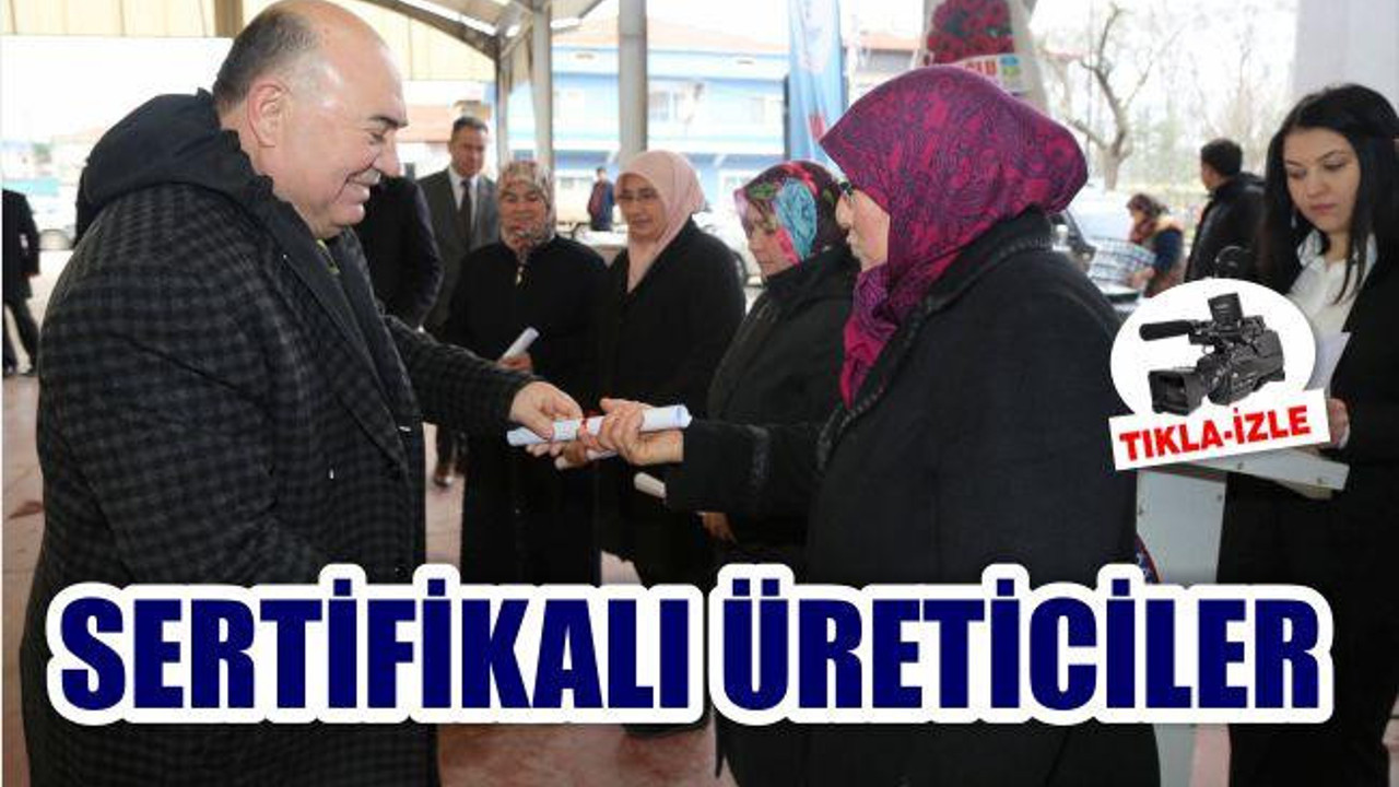 İVRİNDİ’DE SERTİFİKALI ÜRETİCİLER