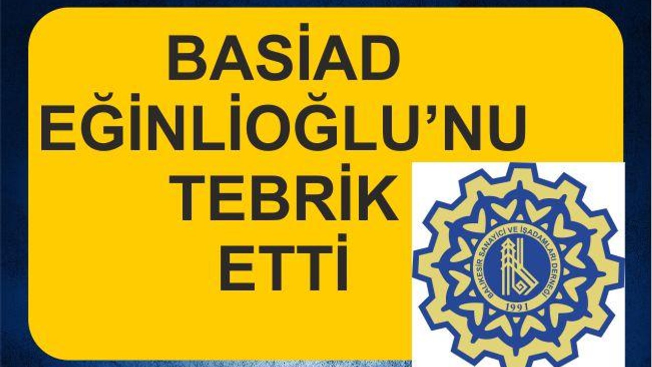 BASİAD TEBRİK ETTİ