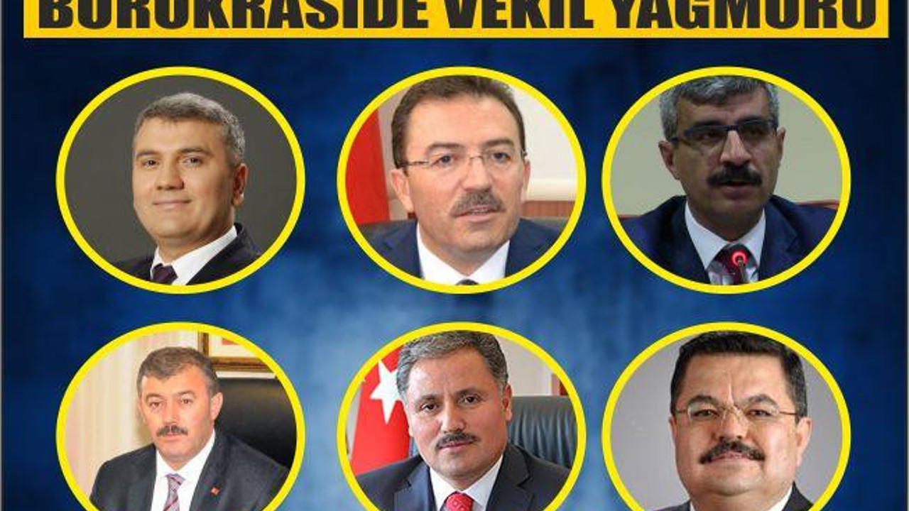 BÜROKRASİDE VEKİL YAĞMURU