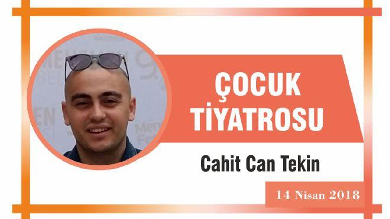 ÇOCUK TİYATROSU