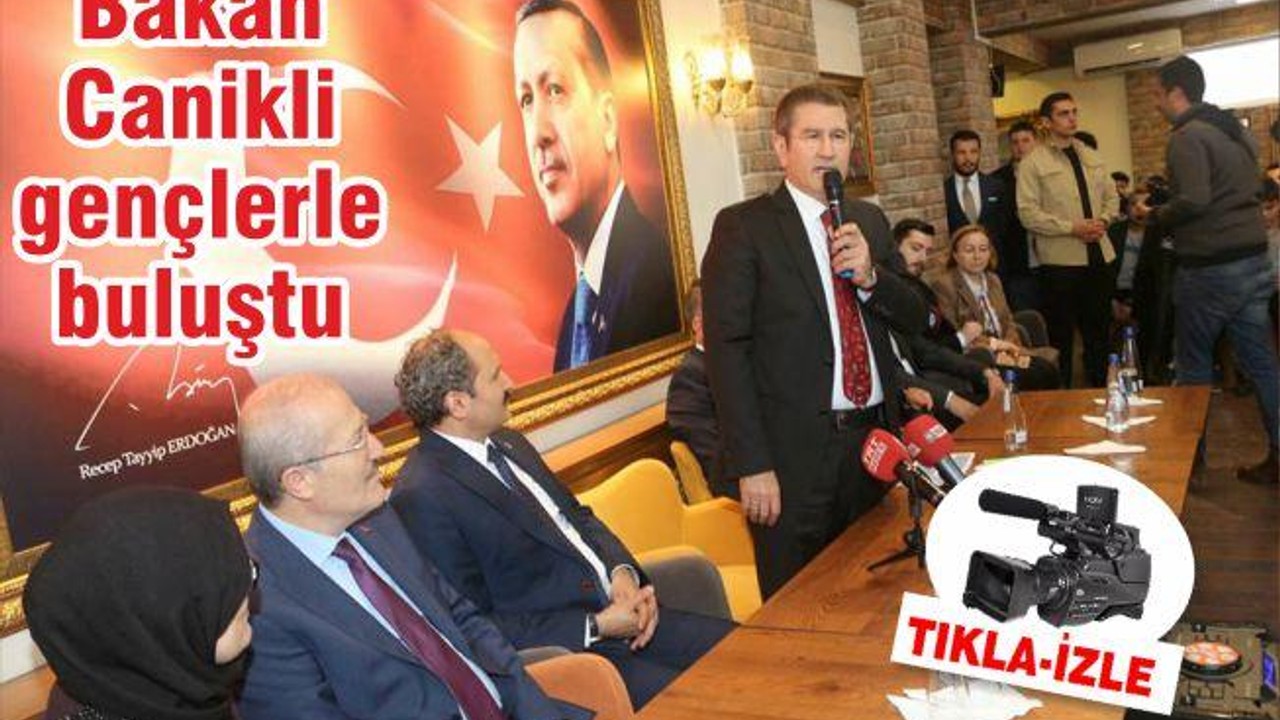 Bakan Canikli gençlerle buluştu