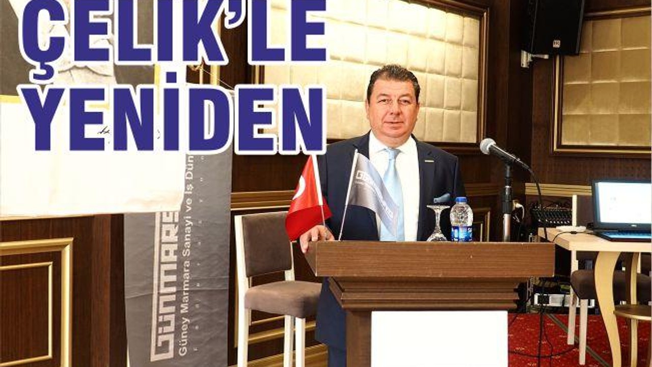 ÇELİK’LE YENİDEN