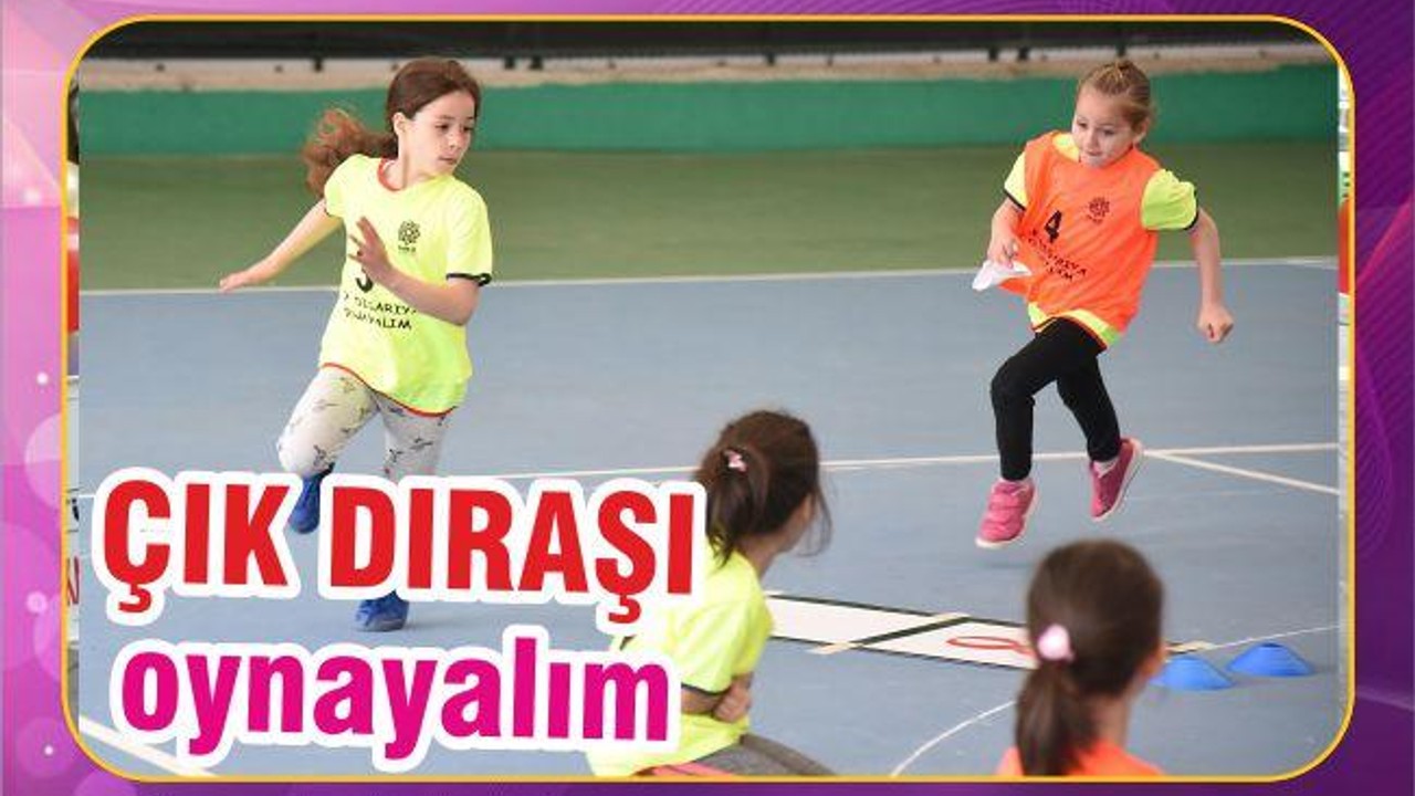 ÇIK DIŞARIYA OYNAYALIM