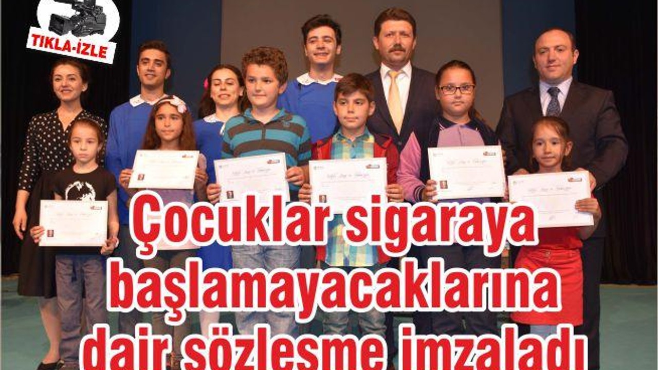 Çocuklar sigaraya başlamayacaklarına dair sözleşme imzaladı